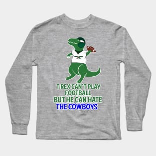 T Rex Hates Cowboys Long Sleeve T-Shirt